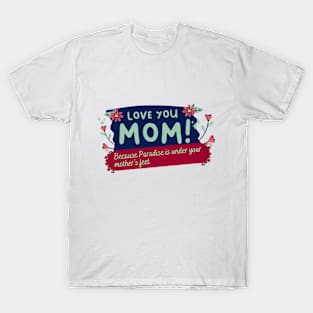 Love You Mom! T-Shirt